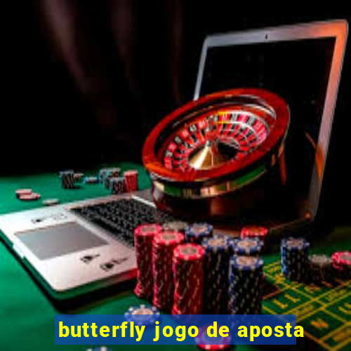 butterfly jogo de aposta